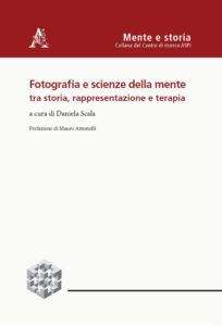 Fotografia e scienze della mente tra storia, rappresentazione e terapia